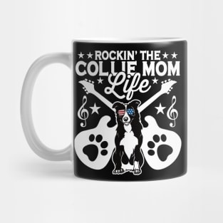 Rocking The Collie Mom Life Dog Lover Mug